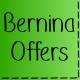 Bernina Offers Bernina Offers